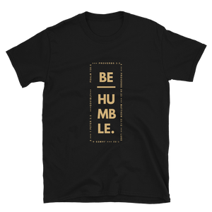 Be Humble T-Shirt